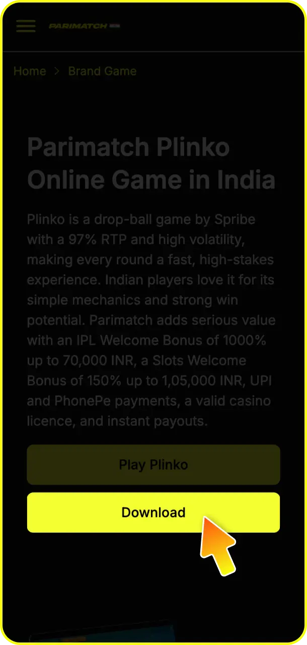 Visit the mobile application section and tap the download APK button for Plinko on Parimatch.